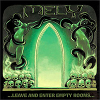 Mely - ...Leave and Enter Empty Rooms...
