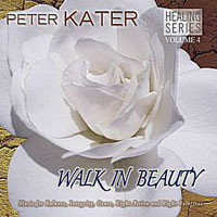 Peter Kater - Healing Series, Vol.4 - Walk In Beauty