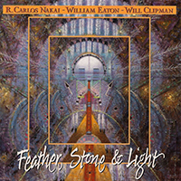 R. Carlos Nakai - Feather Stone & Light (feat. William Eaton, Will Clipman)