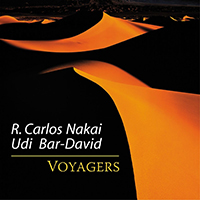 R. Carlos Nakai - Voyagers (feat. Udi Bar-David, Will Clipman)