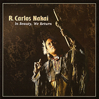 R. Carlos Nakai - The Best of Nakai In Beauty We Return
