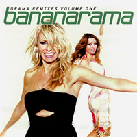 BananaRama - Drama Remixes Volume One