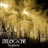 Bilocate - Dysphoria