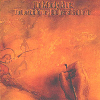 Moody Blues - To Our Childrens Childrens Children