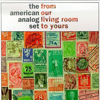American Analog Set - From Our Living Room To Yours