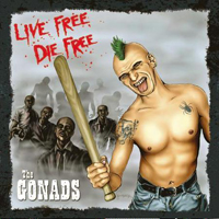 Gonads - Live Free Die Free
