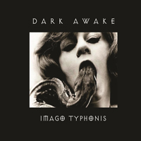Dark Awake - Imago Typhonis