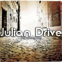 Julian Drive - My Coming Day