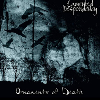 Lamented Despondency - Ornaments Of Death