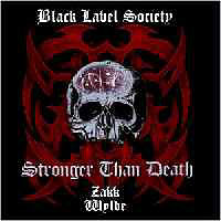 Black Label Society - Stronger Than Death