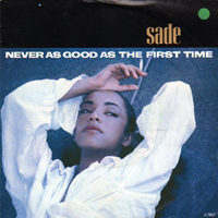 Sade (GBR) - Never As Good As The First Time (12