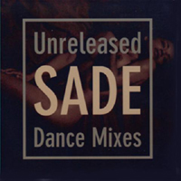 Sade (GBR) - Unreleased Dance Mixes (CD 1)