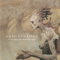 Nargathrond - For We Blessed This World With Plagues