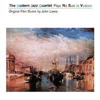 Modern Jazz Quartet - No Sun In Venice