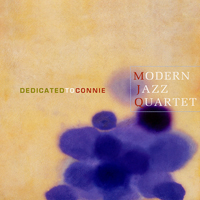 Modern Jazz Quartet - Dedicated To Connie (CD 1)