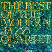 Modern Jazz Quartet - The Best Of The Modern Jazz Quartet