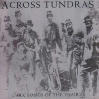 Across Tundras - Dark Songs Of The Prairie