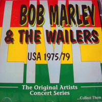Bob Marley & The Wailers - USA 1975-79 - The Original Artists Concert Series