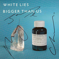 White Lies - Bigger Than Us (7'' Single)