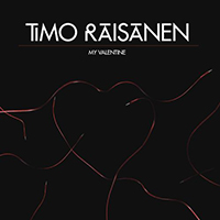 Timo Raisanen - My Valentine (Single)