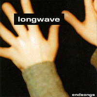 Longwave - Endsongs