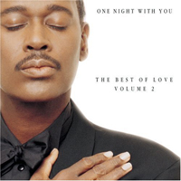 Luther Vandross - One Night With You: The Best Of Love Vol. 2