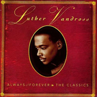 Luther Vandross - Always & Forever - The Classics