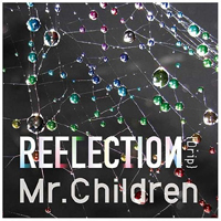 Mr.Children - Reflection