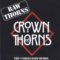 Crown Of Thorns (GBR) - Raw Thorns: The Unreleased Demos