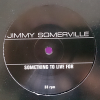 Jimmy Somerville - Something To Live For (Sounds Of Life Remixes) [12'' Single]