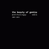 Beauty Of Gemina - Anthology Vol 1 - 2007-2015