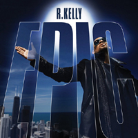 R. Kelly - Epic