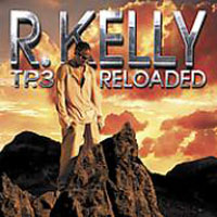 R. Kelly - Tp-3 Reloaded