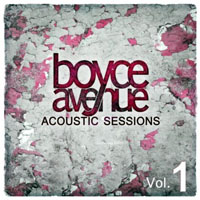 Boyce Avenue - Acoustic Sessions, Vol. I
