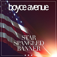 Boyce Avenue - Star Spangled Banner (Single)