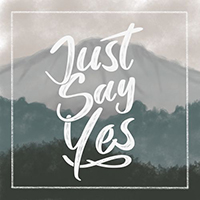 Boyce Avenue - Just Say Yes (Single)