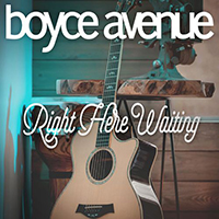 Boyce Avenue - Right Here Waiting (Single)