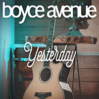 Boyce Avenue - Yesterday (Single)