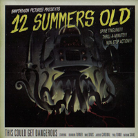 Twelve Summers Old - This Could Get Dangerous