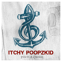 Itchy Poopzkid - Ports & Chords (Deluxe Edition)