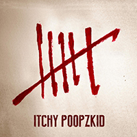 Itchy Poopzkid - Six (Deluxe Edition)