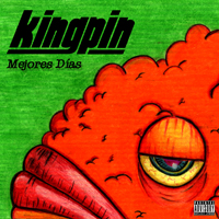 Kingpin - Mejores Dias