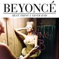 Beyonce - Best Thing I Never Had (Remixes) [Promo Maxi-Single]