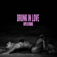 Beyonce - Drunk In Love (Diplo Remix) [Single]
