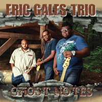 Eric Gales Band - Ghost Notes