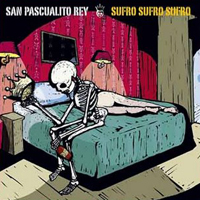 San Pascualito Rey - Sufro Sufro Sufro