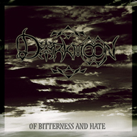 Darkmoon (CHE) - Of Bitterness And Hate