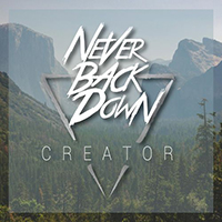 Never Back Down - Creator (EP)