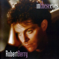 Robert Berry - In These Eyes
