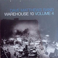 Dave Matthews Band - Warehouse 10, Volume 4